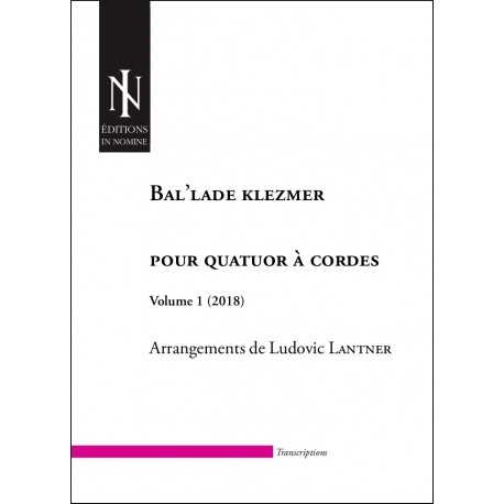 Bla-lade kelzemer pour quatuor à cordes Vol. 1